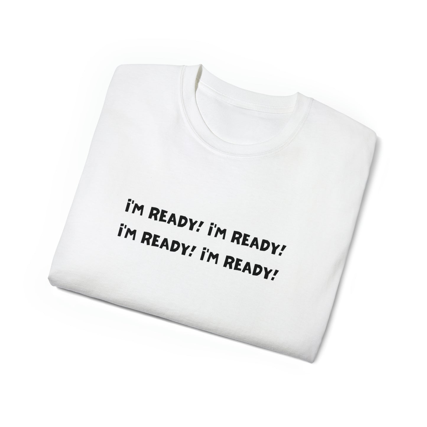 Ready or Not Cotton Tee