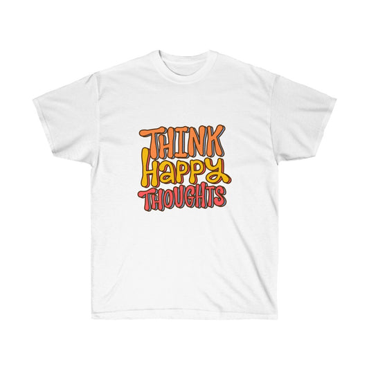 Happy Thoughts Only T-Shirt
