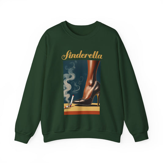 Cinderella Turns Sinderella Sweatshirt