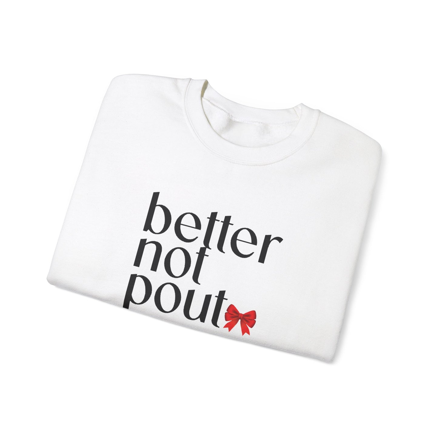 Better Not Pout Christmas Sweatshirt