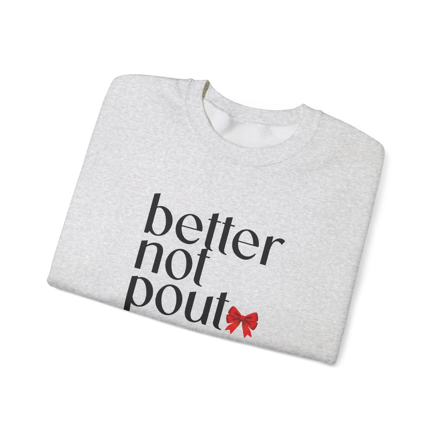 Better Not Pout Christmas Sweatshirt